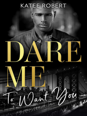 cover image of Dare Me to Want You